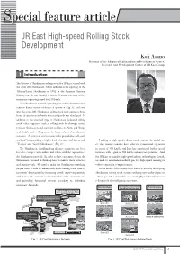 JR East High-Speed Rolling Stock Development Koji Asano Director of the Advanced Railway System Development Center, Research and Development Center of JR East Group