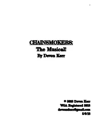CHAINSMOKERS: the Musical! by Devon Kerr