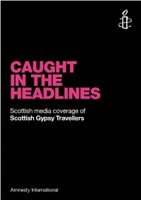 CAUGHT in the HEADLINES Scottish Media Coverage of Scottish Gypsy Travellers