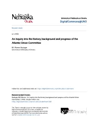 An Inquiry Into the History, Background and Progress of the Atlantic Union Committee