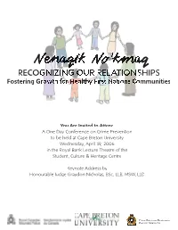 Nenaqik No Kmaq RECOGNIZINGRECOGNIZING OUR RELATIONSHIPS:RELATIONSHIPS: Fostering Growth for Healthy First Nations Communities