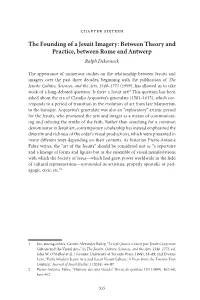 The Founding of a Jesuit Imagery: Between Theory and Practice, Between Rome and Antwerp Ralph Dekoninck