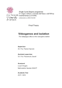 Videogames and Isolation the Galapagos Effect on the Videogame Market