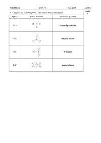 CHEM1001 2014-J-6 June 2014 22/01(A) • Complete the Following Table. the Central Atom Is Underlined. 8 Species Lewis Structu