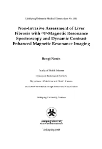 Non-Invasive Assessment of Liver Fibrosis with 31P-Magnetic Resonance Spectroscopy and Dynamic Contrast Enhanced Magnetic Resonance Imaging