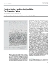 Physics, Biology and the Origin of Life: the Physicians' View Geoffrey Goodman Phd1 and M