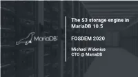 The S3 Storage Engine in Mariadb 10.5 FOSDEM 2020