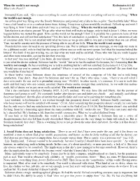 When the World Is Not Enough Ecclesiastes 6:1-12 What's The