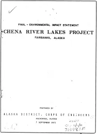 Chena River Lakes Flood Control Project, Fairbanks, Alaska, and Have Only One Minor Comment for Your Consideration