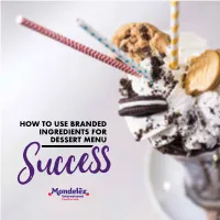 How to Use Branded Ingredients for Dessert Menu