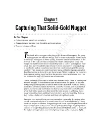 Capturing That Solid-Gold Nugget