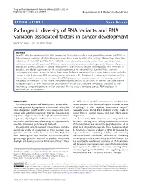 Pathogenic Diversity of RNA Variants and RNA Variation-Associated Factors in Cancer Development Hee Doo Yang1,2 and Suk Woo Nam1,2