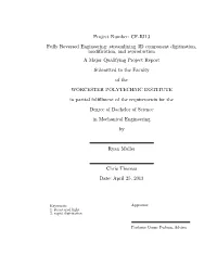 Streamlining 3D Component Digitization, Modification, and Reproduction a Major Qualifying Project Report