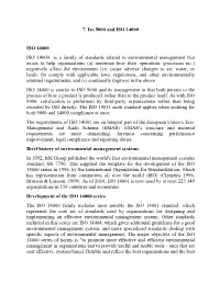 7. Iso 9000 and ISO 14000 ISO 14000 ISO 14000 Is a Family of Standards Related to Environmental Management That Exists to Help