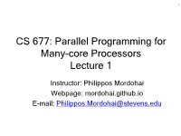 CS 677: Parallel Programming for Many-Core Processors Lecture 1