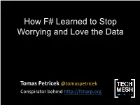 How F# Learned to Stop Worrying and Love the Data