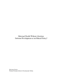 Maternal Health Without Abortion: Dubious Development Or an Ethical Policy?