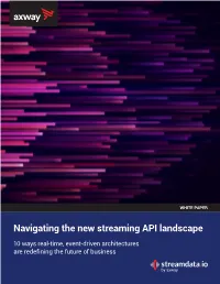 Navigating the New Streaming API Landscape