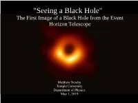 "Seeing a Black Hole" the First Image of a Black Hole from the Event Horizon Telescope