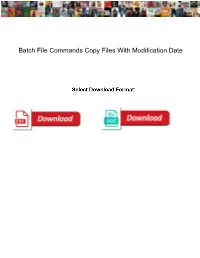 Batch File Commands Copy Files with Modification Date