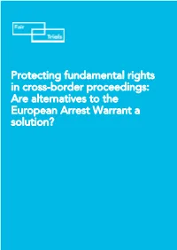 Protecting Fundamental Rights in Cross-Border Proceedings: Are Alternatives to the European Arrest Warrant a Solution?