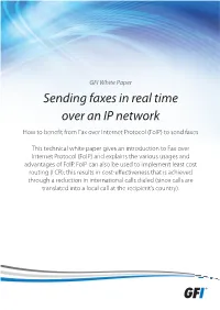 Sending Faxes in Real Time Over an IP Network How to Benefit from Fax Over Internet Protocol (Foip) to Send Faxes
