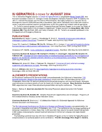 IU GERIATRICS E-News for AUGUST 2004 the IU Geriatrics Program and the IU Center for Aging Research Congratulate Kevin Terrell, DO, Who Has Been Awarded a Dennis W