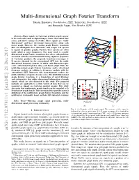 Multi-Dimensional Graph Fourier Transform Takashi Kurokawa, Non-Member, IEEE, Taihei Oki, Non-Member, IEEE, and Hiromichi Nagao, Non-Member, IEEE