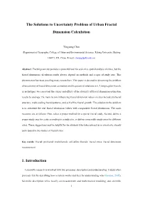 The Solutions to Uncertainty Problem of Urban Fractal Dimension Calculation