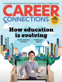 CONNECTIONS Who Make a 2021 Difference How Education Is Evolving on the Pandemic Finding Your Front Line Right Fit NOW IS the TIME