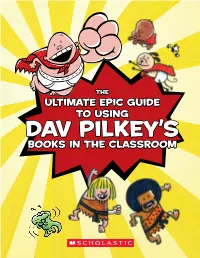 The Ultimate Epic Guide to Using Dav Pilkey's Books in The