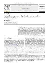 No One Knows You Are a Dog: Identity and Reputation in Virtual Worlds5