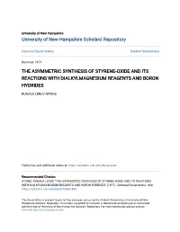 The Asymmetric Synthesis of Styrene-Oxide and Its Reactions with Dialkylmagnesium Reagents and Boron Hydrides
