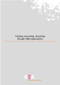 Creating, Innovating, Disrupting Through A&B Organisations