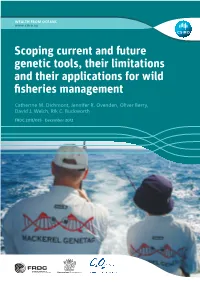 Scoping Current and Future Genetic Tools, Their Limitations and Their Applications for Wild Fisheries Management