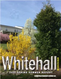 2020 SPRING SUMMER REPORT Whitehalla HOME RULE COMMUNITY FOUNDED 1948 MAYOR WHAT RESIDENTS CAN DO to JIM IMPROVE and BEAUTIFY NOWALK Whitehall Borough