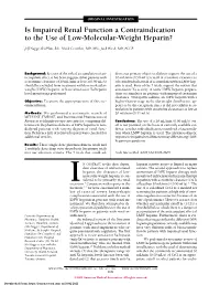 Is Impaired Renal Function a Contraindication to the Use of Low-Molecular-Weight Heparin?