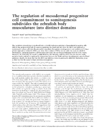 The Regulation of Mesodermal Progenitor Cell Commitment to Somitogenesis Subdivides the Zebrafish Body Musculature Into Distinct Domains