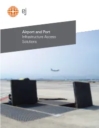 Airport and Port Infrastructure Access Solutions Airport and Port Infrastructure Access Solutions