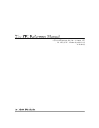 The FFI Reference Manual a Foreign Function Interface (Version 1.0) for MIT/GNU Scheme Version 9.0.1 2018-06-10