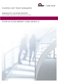 Phoenix Unit Trust Managers Manager's Interim Report