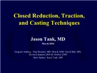 Closed Reduction, Traction, and Casting Techniques