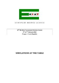 Simulations at the Table