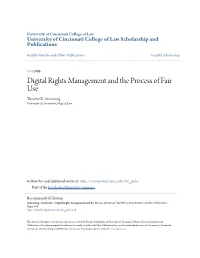 Digital Rights Management and the Process of Fair Use Timothy K