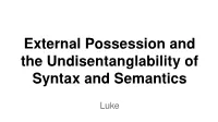 External Possession and the Undisentanglability of Syntax and Semantics