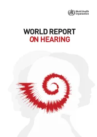 WORLD REPORT on HEARING the Cover Image Is an Artistic Representation of a Sound Wave Entering the Cochlea