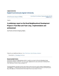 A Preliminary Report on the Rural Neighbourhood Development Project in Tuen Mun and Yuen Long : Implementation and Achievement