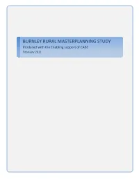 BURNLEY RURAL MASTERPLANNING STUDY Produced with the Enabling Support of CABE February 2011