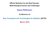 Official Statistics for the Next Decade-- Methodological Issues and Challenges