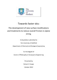 Towards Faster Skis: the Development of New Surface Modifications and Treatments to Reduce Overall Friction in Alpine